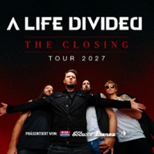 A Life Divided - The Closing Tour 2027 15.01.2027 Kulttempel