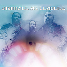 Animals As Leaders 05.08.2026 Kulttempel