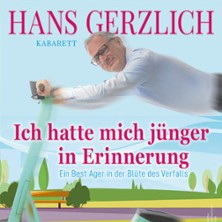 Hans Gerzlich - Ich hatte mich jünger in Erinnerung 15.09.2027 Ratskeller Recklinghausen