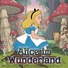 Alice im Wunderland 21.06.2026 Stadthalle Datteln
