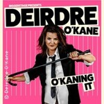 Deirdre O Kane - O Kaning It